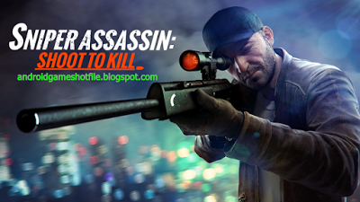 sniper 3d assassin shoot to kill